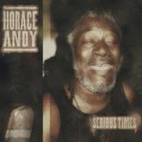 Horace Andy – Serious Times