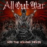 All Out War – Into The Killing Fields