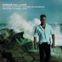 Robbie Williams – In And Out Of Consciousness