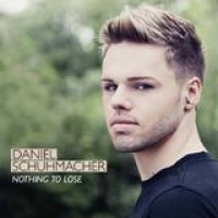 Daniel Schuhmacher – Nothing To Lose
