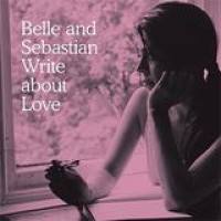 Belle And Sebastian – Write About Love