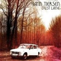 Yann Tiersen – Dust Lane