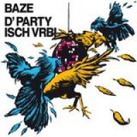 Baze – D'Party Isch Vrbi