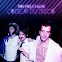 Mini Moustache – L'Odeur Du Disco
