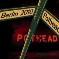 Pothead – Berlin 2010