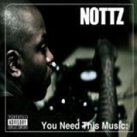 Nottz – You Need This Music