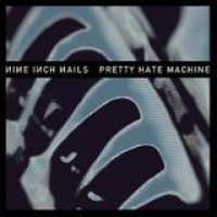 Nine Inch Nails – Pretty Hate Machine (2010 Remastered)