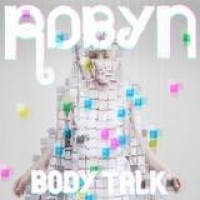 Robyn – Body Talk
