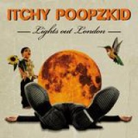 Itchy Poopzkid – Lights Out London