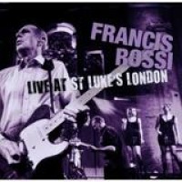 Francis Rossi – Live at St. Luke's, London