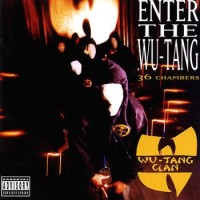 Wu-Tang Clan – Enter The Wu-Tang (36 Chambers)