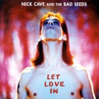 Nick Cave – Let Love In
