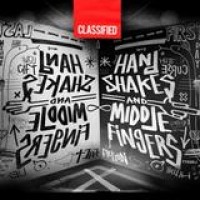 Classified – Handshakes And Middle Fingers