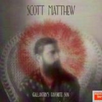 Scott Matthew – Gallantry's Favorite Son