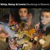 Kitty, Daisy & Lewis – Smoking In Heaven