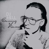 DJ Hell – Coming Home
