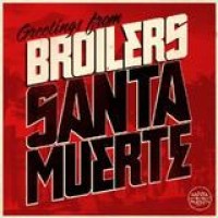 Broilers – Santa Muerte
