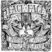 Face To Face – Laugh Now, Laugh Later