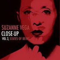 Suzanne Vega – Close-Up Vol. 3: States Of Being