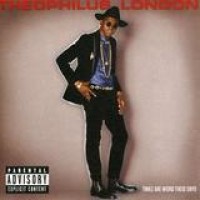 Theophilus London – Timez Are Weird These Days