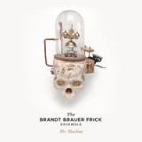 Brandt Brauer Frick Ensemble – Mr. Machine