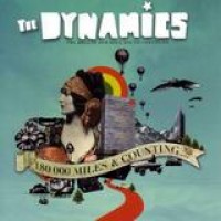 The Dynamics – 180 000 Miles & Counting ...