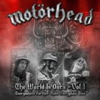 Motörhead – The Wörld Is Ours Vol. 1: Everywhere Further Than Everyplace Else