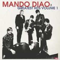 Mando Diao – Greatest Hits Volume 1