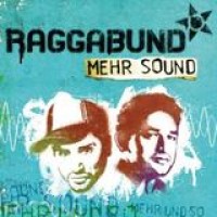 Raggabund – Mehr Sound