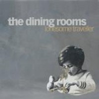 The Dining Rooms – Lonesome Traveller
