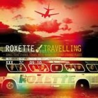 Roxette – Travelling