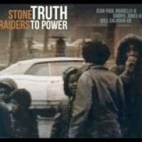 Stone Raiders – Truth To Power