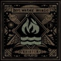 Hot Water Music – Exister