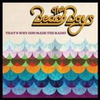 The Beach Boys – That's Why God Made The Radio