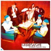 Stereolove – Stereo Loves You