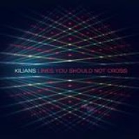Kilians – Lines You Should Not Cross