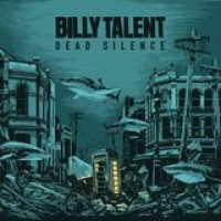 Billy Talent – Dead Silence