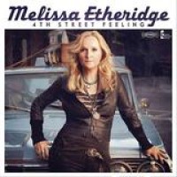 Melissa Etheridge – 4th Street Feeling