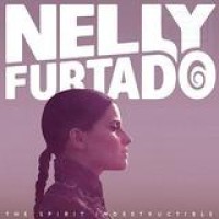 Nelly Furtado – The Spirit Indestructible
