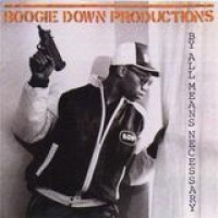 Boogie Down Productions – By All Means Necessary