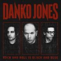 Danko Jones – Rock And Roll Is Black And Blue
