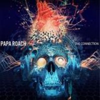 Papa Roach – The Connection