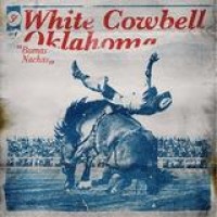 White Cowbell Oklahoma – Buenas Nachas