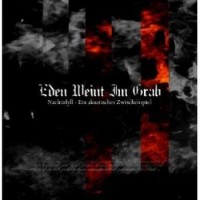 Eden Weint Im Grab – Nachtidyll - Ein Akustisches Zwischenspiel