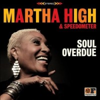 Martha High & Speedometer – Soul Overdue