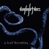 Daylight Dies – A Frail Becoming