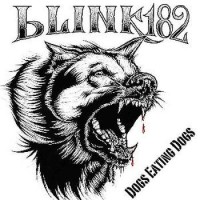 Blink 182 – Dogs Eating Dogs