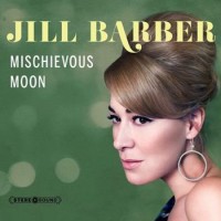 Jill Barber – Mischievous Moon