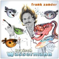 Frank Zander – Typisch Wassermann