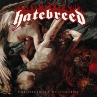 Hatebreed – The Divinity Of Purpose